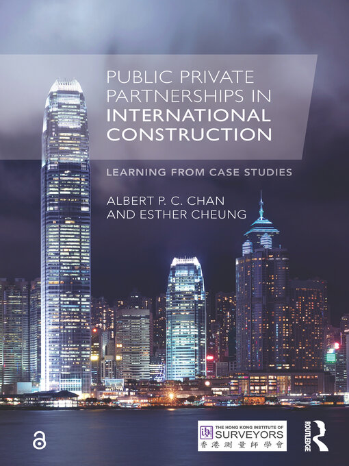 Title details for Public Private Partnerships in International Construction by Albert P. C. Chan - Available